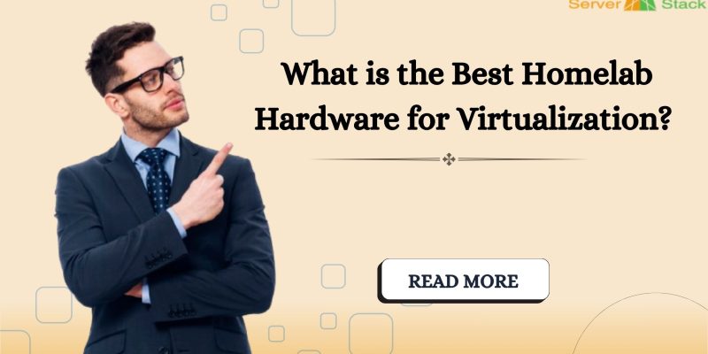 What is the Best Homelab Hardware for Virtualization?