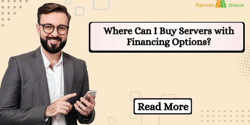 Where Can I Buy Servers with Financing Options